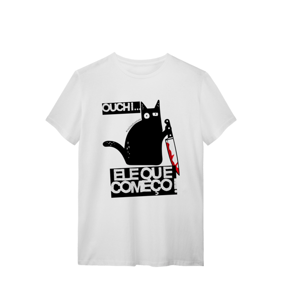 Camiseta - Ouchi ele que começo