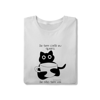 Nome do produto Camiseta - Se tem café eu quero