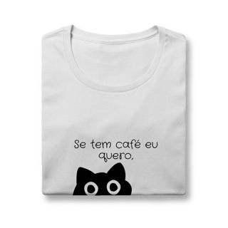 Nome do produto Baby look - Se tem café eu quero