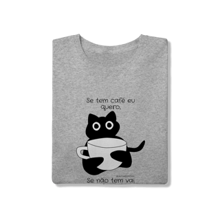 Nome do produto Camiseta - Se tem café eu quero