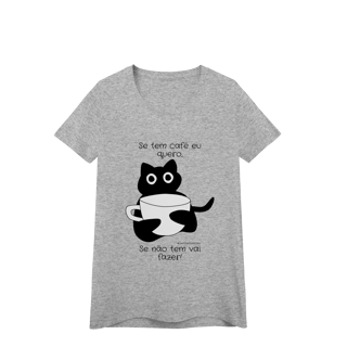 Nome do produto Baby look - Se tem café eu quero