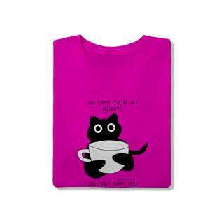 Nome do produto Camiseta - Se tem café eu quero