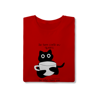 Nome do produto Camiseta - Se tem café eu quero
