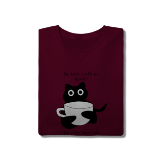 Nome do produto Camiseta - Se tem café eu quero