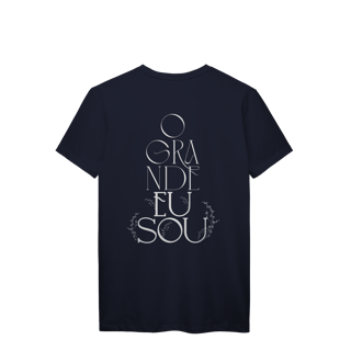 Nome do produto O GRANDE EU SOU - TSHIRT 