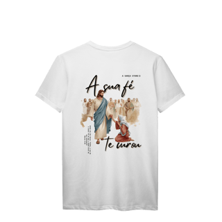 Nome do produto SUA FÉ TE CUROU - T-SHIRT
