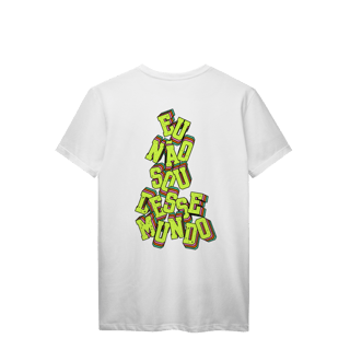 Nome do produto EU NÃO SOU DESSE MUNDO - T-SHIRT 