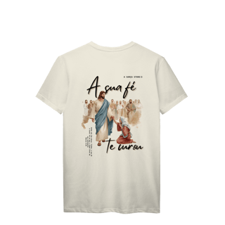 Nome do produto SUA FÉ TE CUROU - T-SHIRT