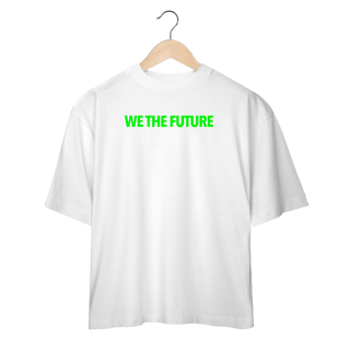 Nome do produto T-Shirt Oversized - We the Future