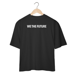 Nome do produto T-Shirt Oversized - We the Future