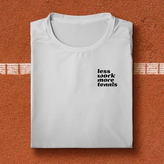 Nome do produto Less Work More Tennis