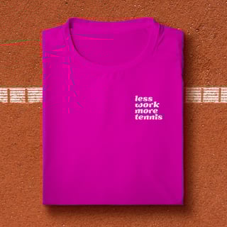 Nome do produto Less Work More Tennis