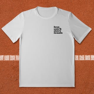 Nome do produto Less Work More Tennis
