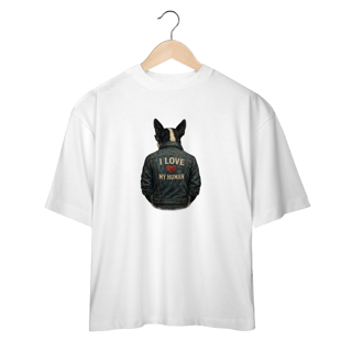 Camiseta Oversized - I love my Human