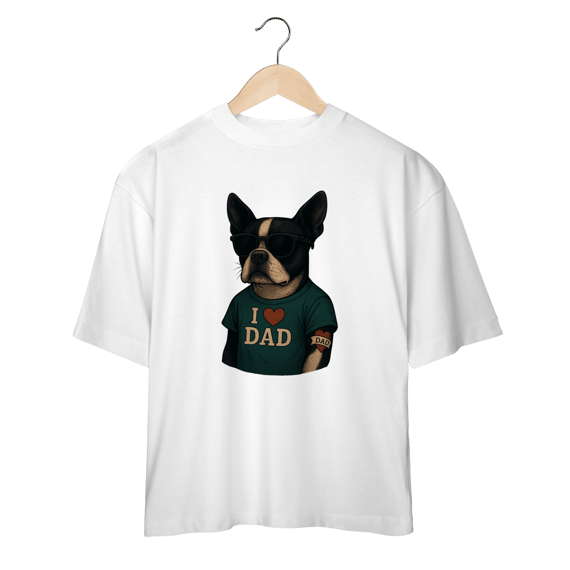 Camiseta Oversized - I love DAD