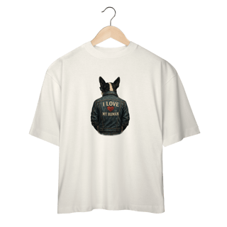 Nome do produto Camiseta Oversized - I love my Human