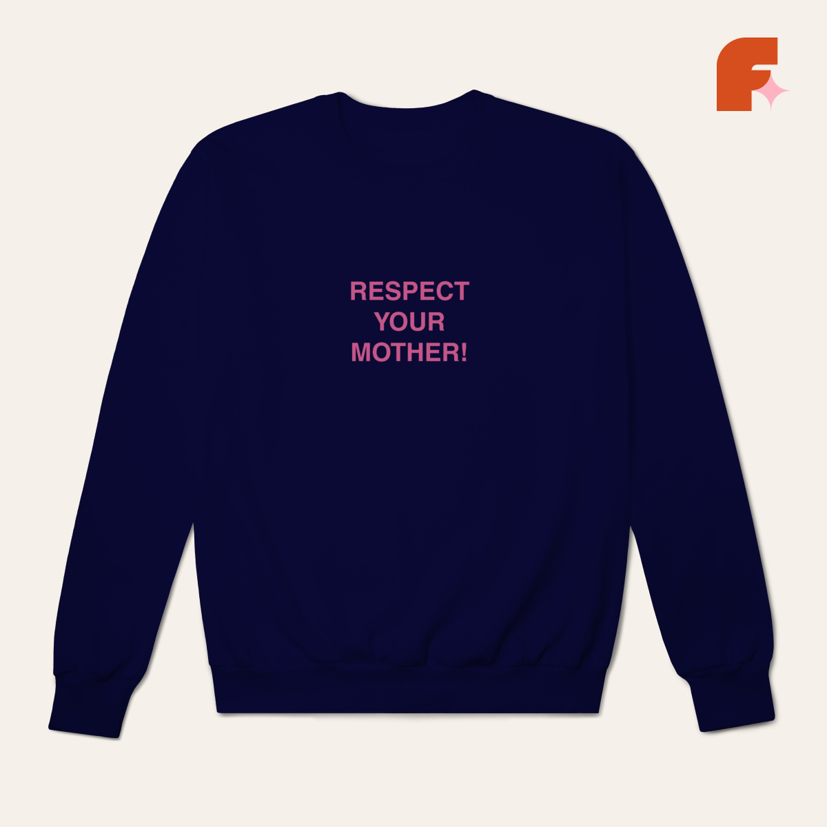 Moletom Respect Your Mother 