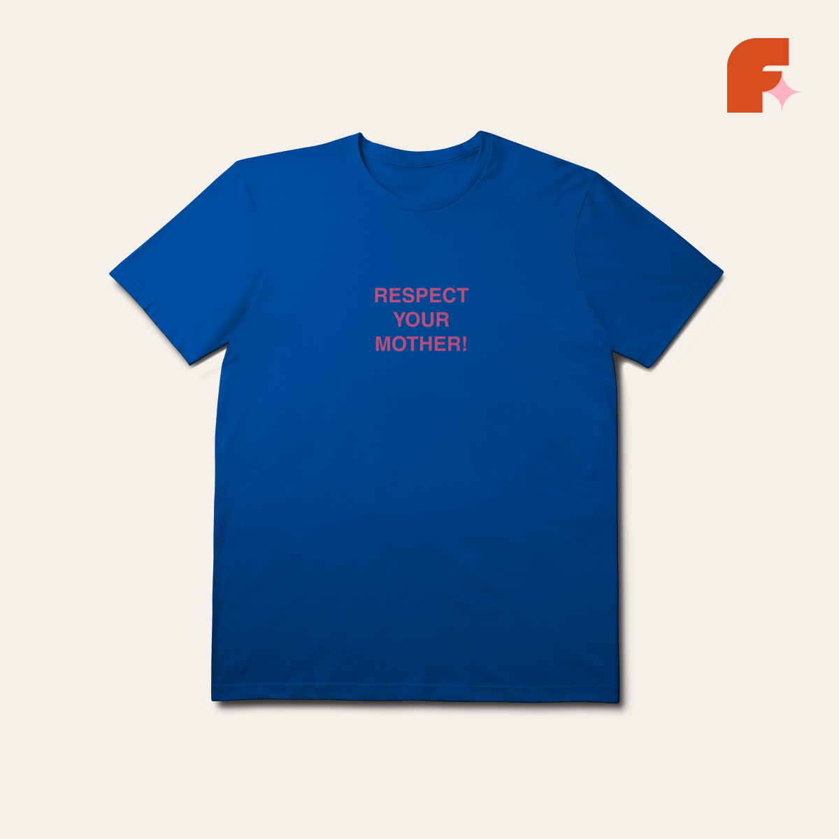 Camiseta Respect Your Mother