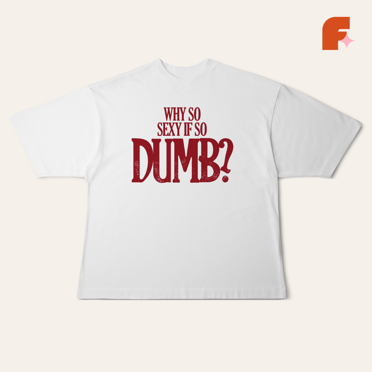 Camiseta Oversized Sexy & Dumb