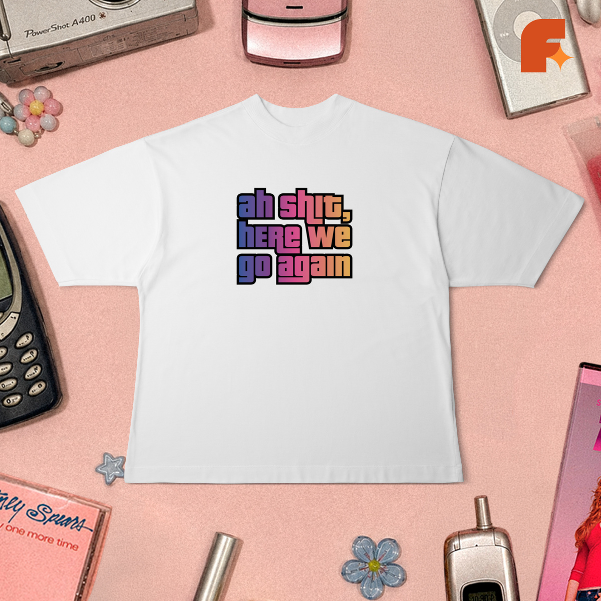 Camiseta Oversized Ah Shit, Here We Go Again