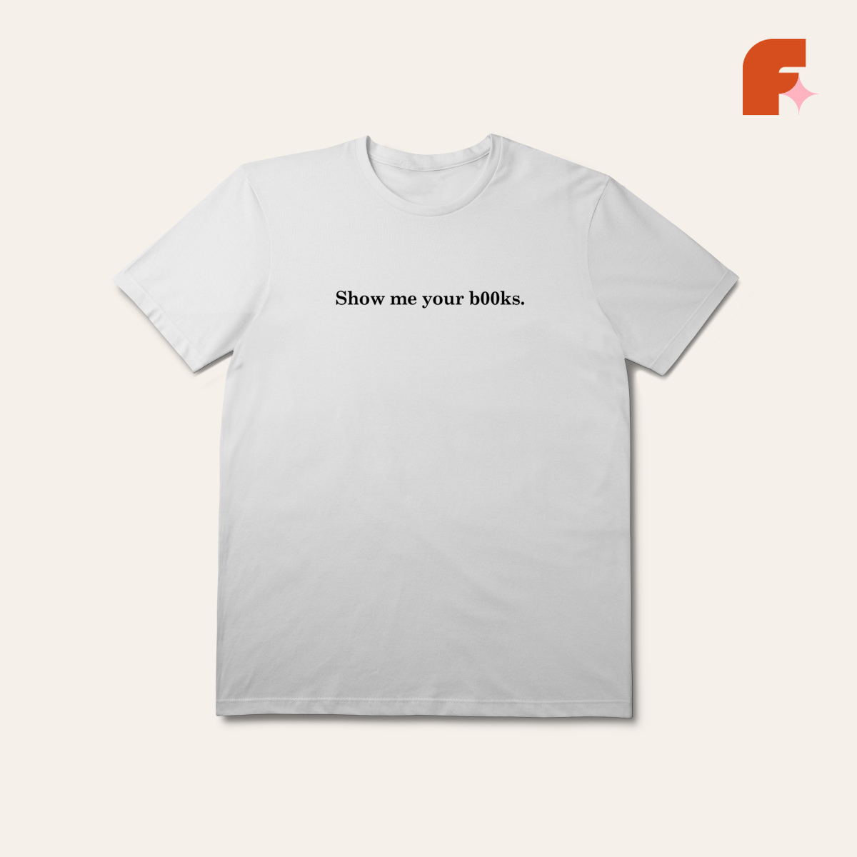 Camiseta Show Me Your B00ks