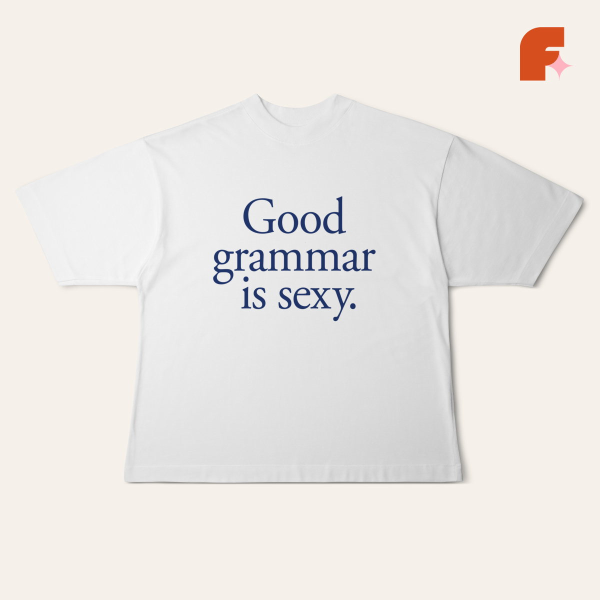 Camiseta Oversized Good Grammar is Sexy