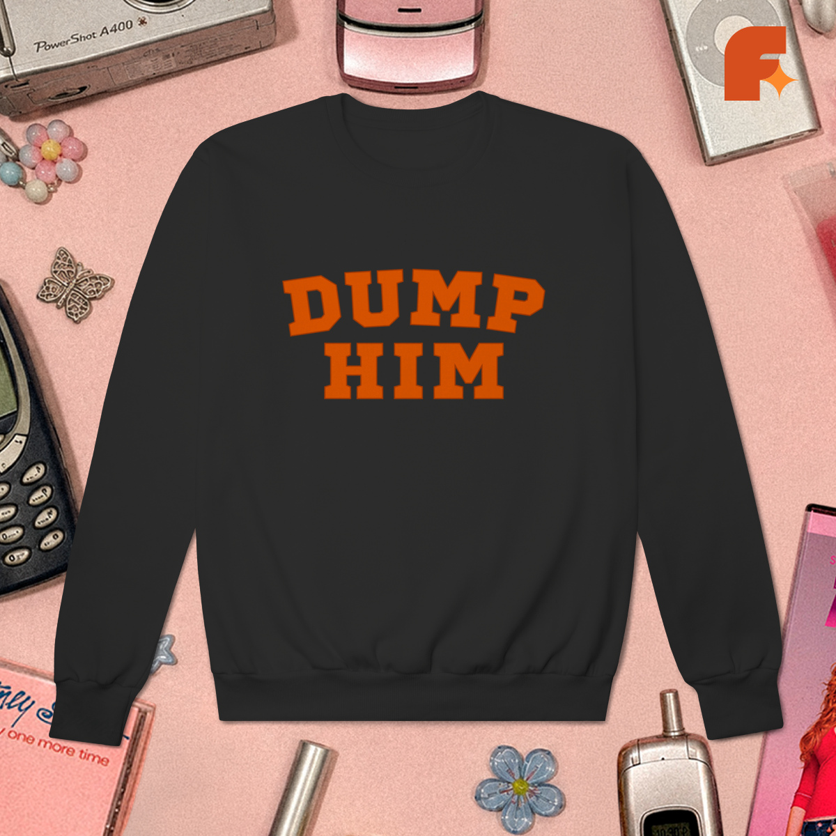 Moletom Dump Him