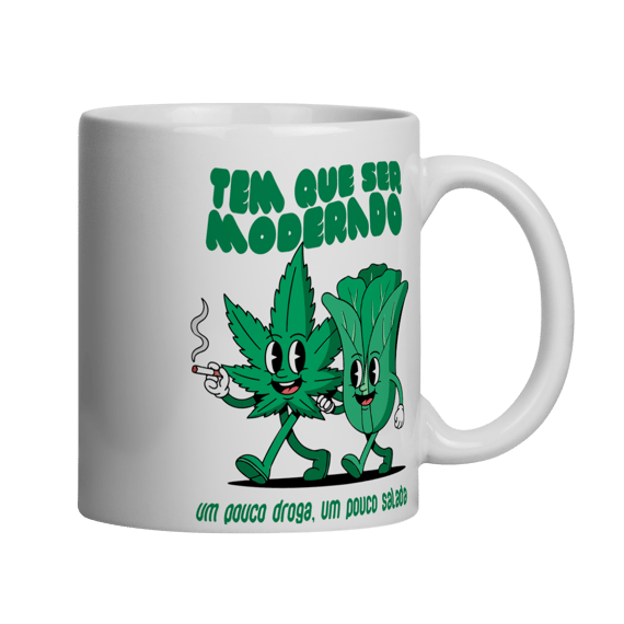 Tem que ser moderado - Caneca