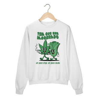 Nome do produto Tem que ser moderado - Moletom Prime