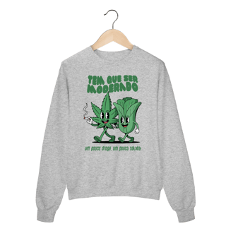 Nome do produto Tem que ser moderado - Moletom Prime