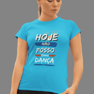 Nome do produto Hoje não posso, tenho dança