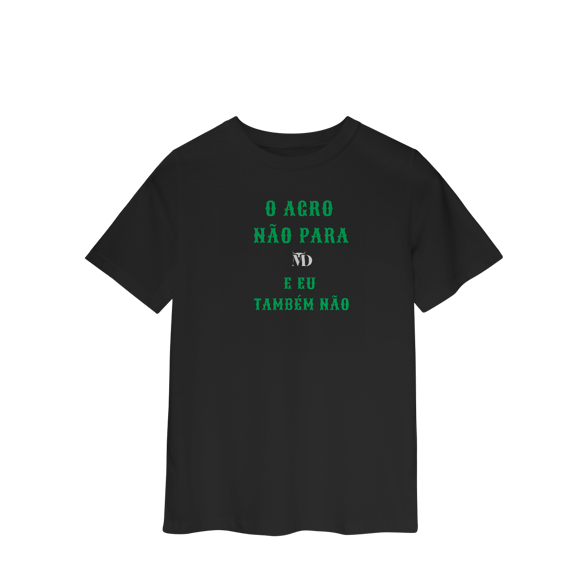 Camiseta Infantil Quality MD Agro Não Para