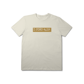 Nome do produto Camiseta I João 4,19