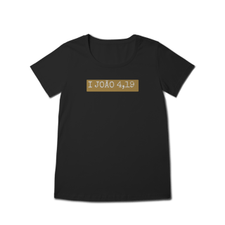 Nome do produto Camiseta Feminina - I João 4,19
