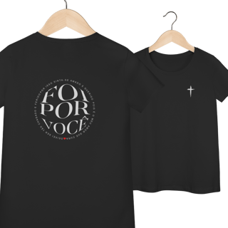 Nome do produto Camiseta Feminina Foi por você