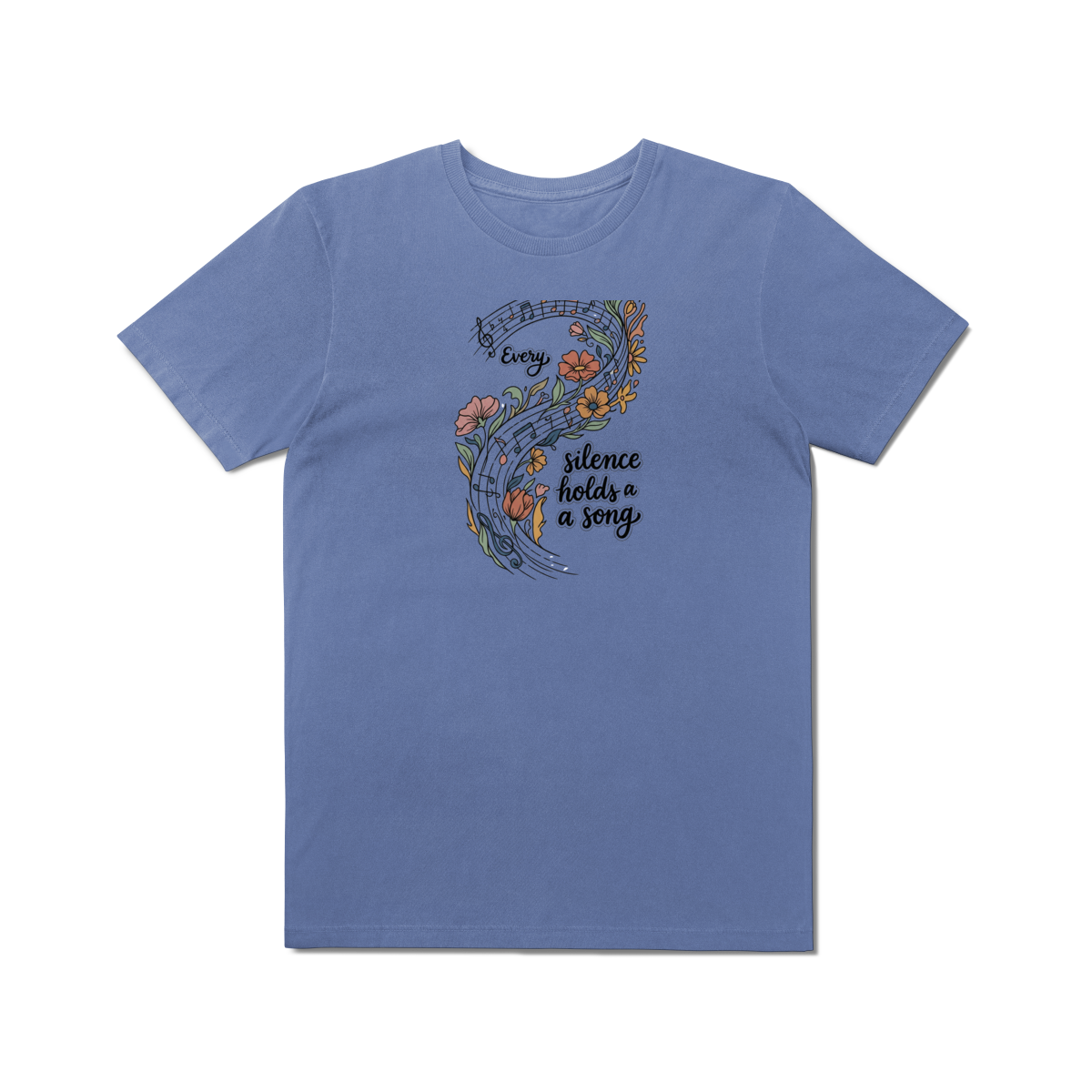 T-shirt Every Silence Holds a Song