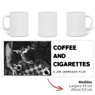 Nome do produto Caneca Coffee and Cigarettes - Sobre Café e Cigarros