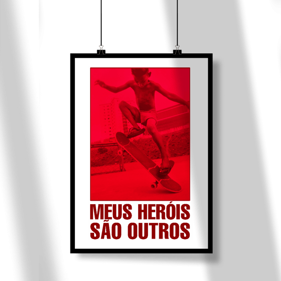 Poster Meus Heróis São Outros