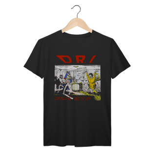 Camiseta Premium D.R.I. - Dealing With It! - Coleção Metal/ Hardcore