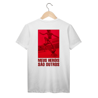 Nome do produto Camiseta Premium Meus Heróis São Outros