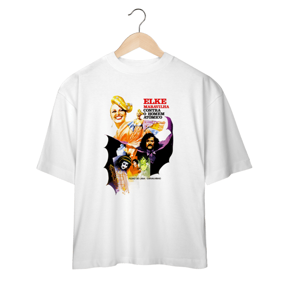 Camiseta Oversized Elke Maravilha contra o Homem Atômico - Coleção filmes