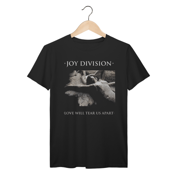 Camiseta Premium Joy Division - Love Will Tear Us Apart - Coleção Post Punk/ Rock
