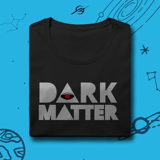 Nome do produto Camiseta Feminina Dark Matter