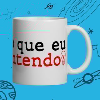 Nome do produto Caneca Adoro o que eu não entendo