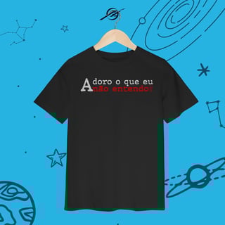 Nome do produto Camiseta Infantil Adoro o que eu não entendo 