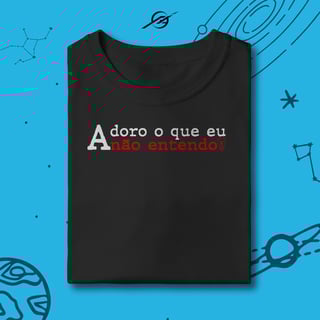 Nome do produto Camiseta Infantil Adoro o que eu não entendo 