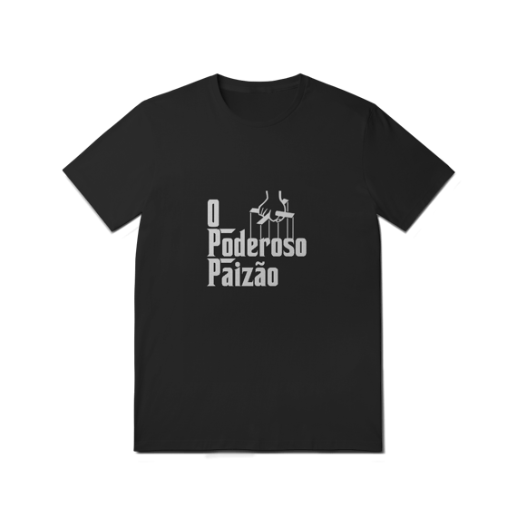 Camiseta o poderoso paizão preta