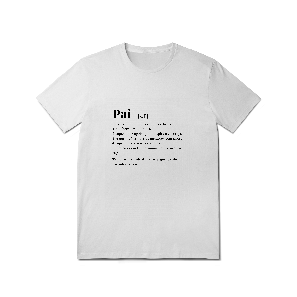 Nome do produto: Camiseta significado pai branca