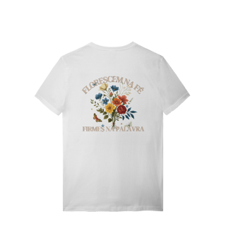 Nome do produto Florescem na Fé 100% Algodão