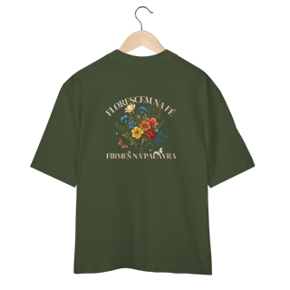 Nome do produto Florescem na Fé Oversized